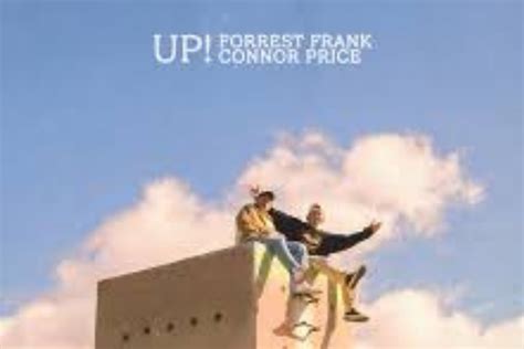HOT TRACKS: Forrest Frank & Connor Price “UP!” - Project Nation (88.7 ...