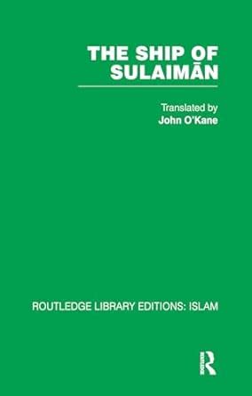 Buy The Ship of Sulaiman (Routledge Library Editions: Islam; Persian ...