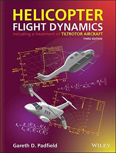 Helicopter Flight Dynamics: Including a Treatment of Tiltrotor Aircraft ...