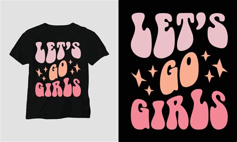 Wavy Retro Groovy T-shirt Design lets go girls 10848451 Vector Art at Vecteezy