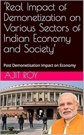 ‘Real Impact of Demonetization on Various Sectors of Indian Economy and ...