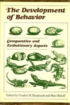 The Development of behavior: Comparative and evolutionary aspects ...