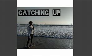 Image result for catching-up