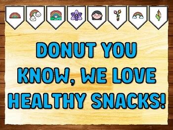 DONUT YOU KNOW, WE LOVE HEALTHY SNACKS! Love Printable Bulletin Board ...