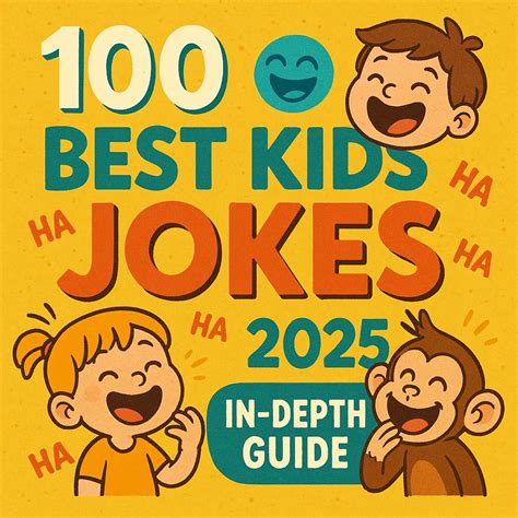 100 Best Kids Jokes 2025 In-Depth Guide - Love, Healing & a Happy Home