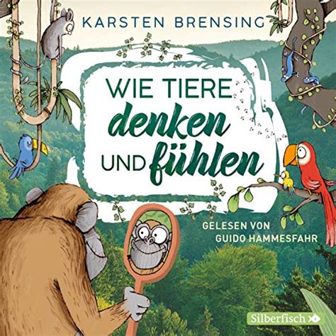 Wie Tiere denken und fühlen (Audio Download): Karsten Brensing, Guido ...