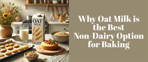 Why Oat Milk is the Best Non-Dairy Option for Baking – Grabenord