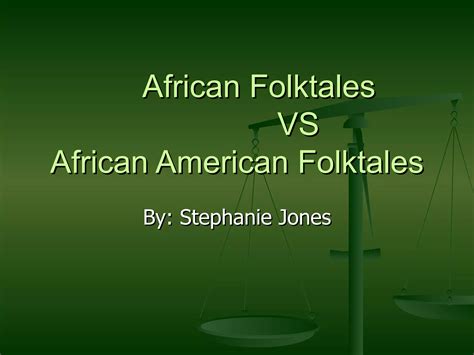 Afircan Folktales Vs. African American Folktales | PPT