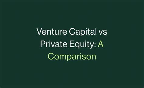 Private Equity vs Venture Capital: A Comparison & Insights