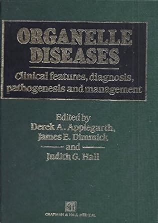 Buy Organelle Diseases: Clinical Features, Diagnosis, Pathogenesis and ...