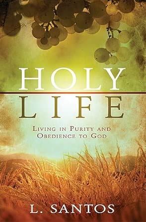 Buy Holy Life: Living in Purity and Obedience to God Book Online at Low ...
