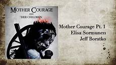 courageous mothering what every mom mother courage pt 1 youtube courageous mothering what every mom mother courage pt 1 youtube