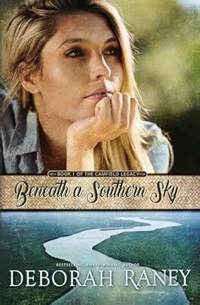 Beneath a Southern Sky (The Camfield Legacy Book 1) eBook : Raney ...