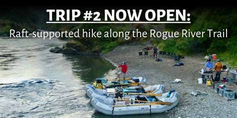TRIP 2 NOW OPEN: 5-Day, 4-Night Raft-Supported Hike Along the Rogue ...