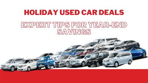 Holiday Used Car Deals: Expert Tips For Year-End Savings