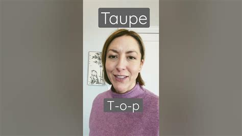 How to Pronounce TAUPE - #SHORTS Quick English Pronunciation Mini ...