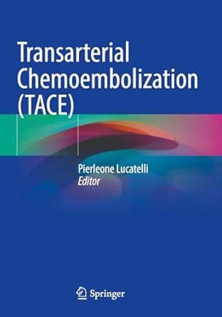 Buy Transarterial Chemoembolization (Tace) Book Online at Low Prices in ...