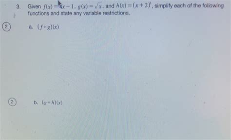 Solved 3. Given f(x)=4x−1,g(x)=x, and h(x)=(x+2)3, simplify | Chegg.com