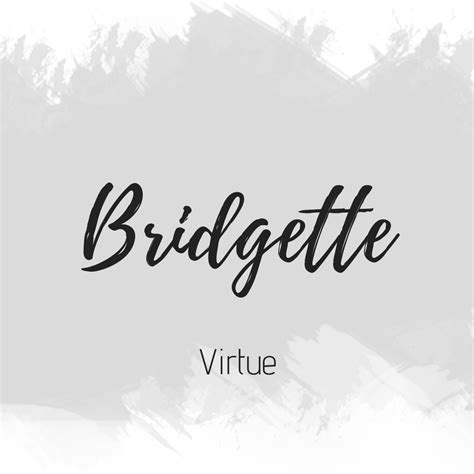Bridgett - Meaningful and Sweet Girl Name