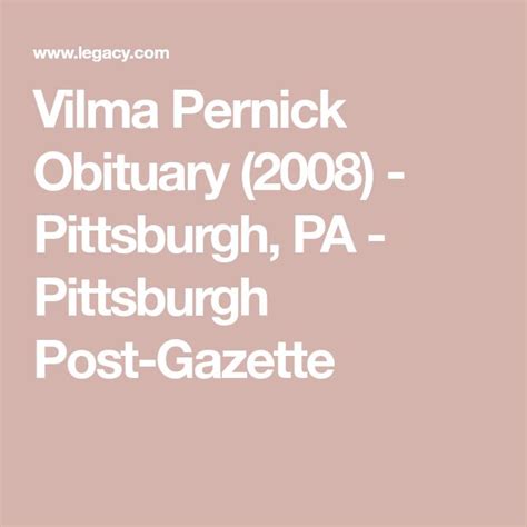 Vilma Pernick Obituary (2008) - Pittsburgh, PA - Pittsburgh Post ...