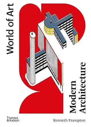Modern Architecture: A Critical History : Frampton, Kenneth: Amazon.in ...