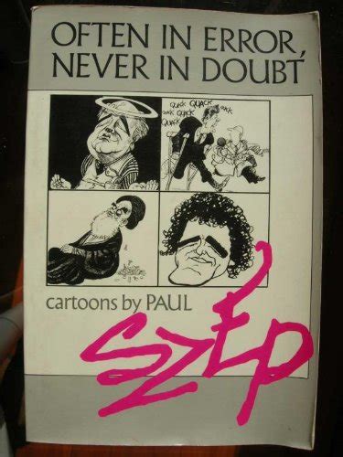 Often in Error, Never in Doubt: Cartoons by Paul Szep : Szep, Paul ...