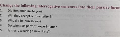 F. Change the following interrogative sentences into their passive ...