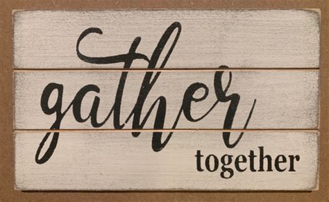 Image result for Gather Together Sign