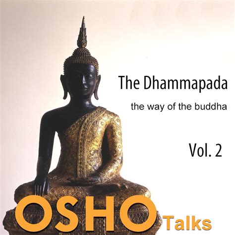The Dhammapada, Vol. 2: The Way of the Buddha (Audio Download): Osho ...