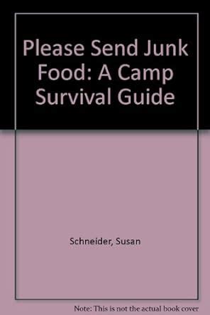 Buy Please Send Junk Food: A Camp Survival Guide Book Online at Low ...