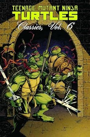 Teenage Mutant Ninja Turtles Classics Volume 6 : Howarth, Matt ...