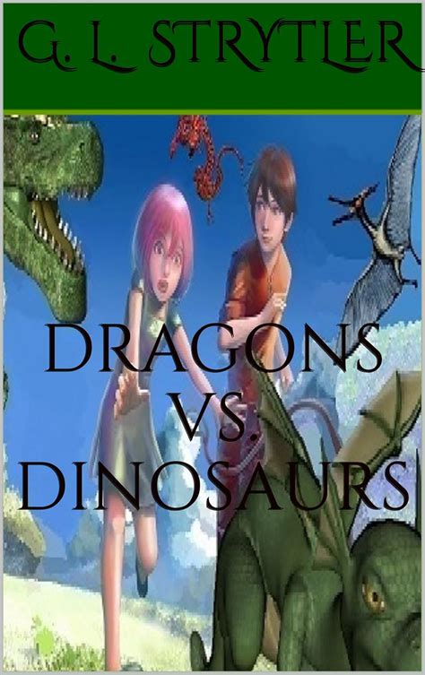 Dragons Versus Dinosaurs (Xtoriez) eBook : Strytler, G. L.: Amazon.in ...