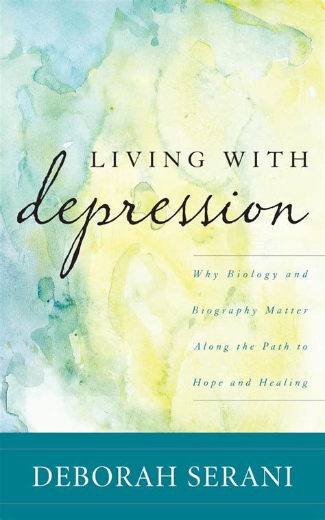 Buy Living with Depression: Why Biology and Biography Matter along the ...
