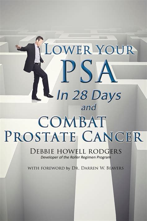 Lower Your PSA in 28 Days and Combat Prostate Cancer eBook by Debbie Howell Rodgers - EPUB ...