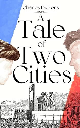 A TALE OF TWO CITIES: BY Charles Dickens : Classic Illustrations ...