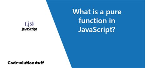 Image result for What Is a Pure Function in JavaScript