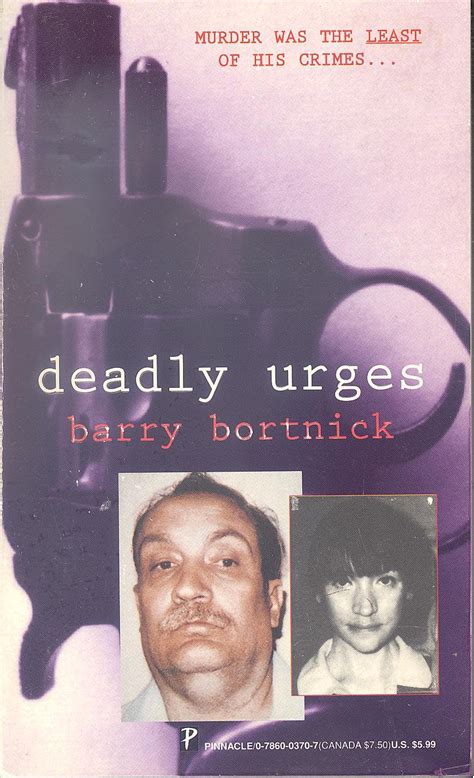 Deadly Urges (Pinnacle True Crime S.) : Bortnick, Barry: Amazon.in: Books
