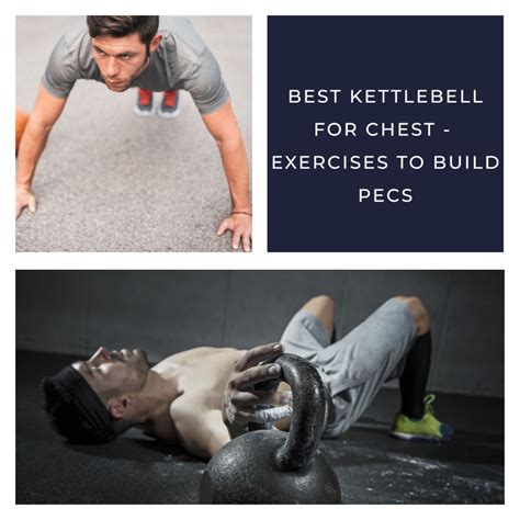 12 Best Kettlebell Chest Exercises to Build Your Pecs