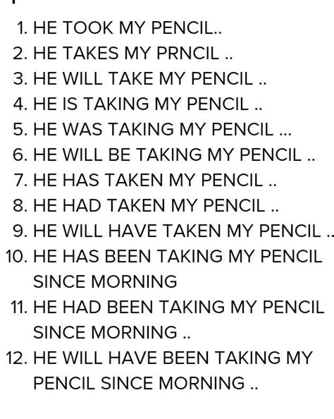 He take my pencil into 12 tense - Brainly.in