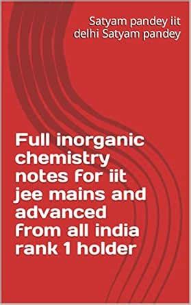 Full inorganic chemistry notes for iit jee mains and advanced from all ...
