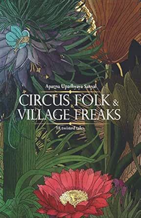 Circus Folk & Village Freaks eBook : Upadhyaya Sanyal, Aparna: Amazon ...