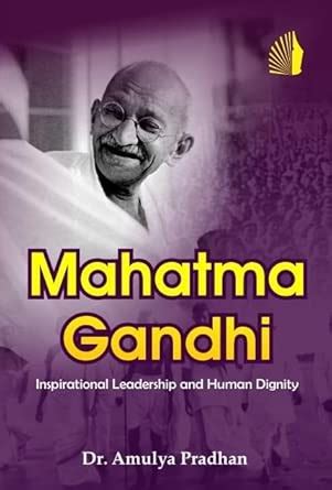 Buy Mahatma Gandhi Inspirational Leadership and Human Dignity Book ...