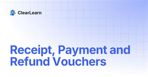 Receipt, Payment and Refund Vouchers | ClearLearn