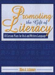 Buy Promoting the Gift of Literacy: 101 Lesson Plans for Oral and ...