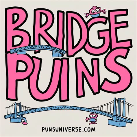 240+ Bridge Puns to Span Your Day with Laughter - Punsuniverse