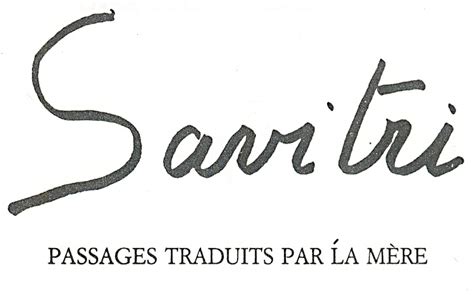Savitri passages traduits par La Mère