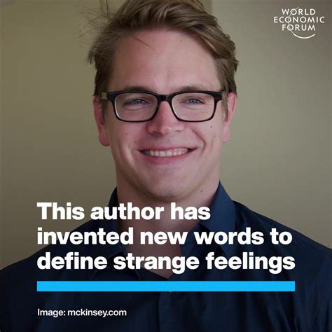 Author John Koenig's Invented Words Fill The Gaps In Our Emotional Language | World Economic Forum