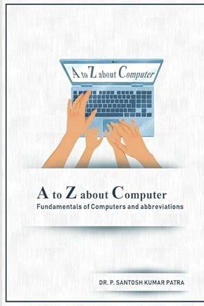 A to Z about Computer : Fundamentals of Computers and abbreviations ...