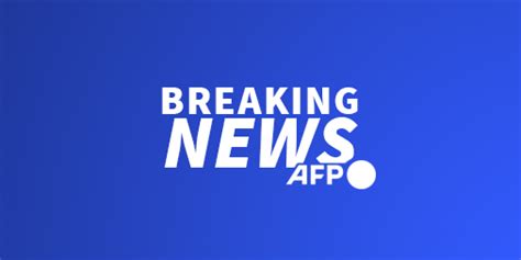 AFP Breaking News 的图像结果