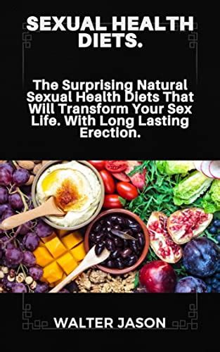 SEXUAL HEALTH DIETS: The surprising Natural Sexual Health Diets That ...